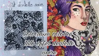 Coloclasse octobre : tuto effet dentelle noire