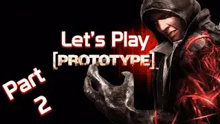 Let's Play Prototype Part 2