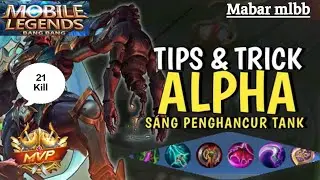 TIPS DAN TRIK ALPHA, SANG PENGHANCUR TANK., BUILD TERDAHSYAT. 
