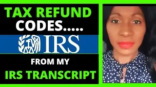 IRS transcript refund codes and meaning-Tax refund still processing 2021