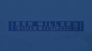 Ben Miller - Ladies & Gentlemen [House]