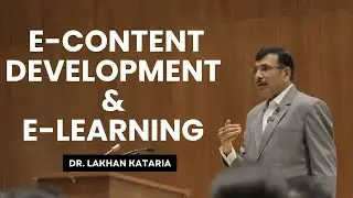 Introduction to E-Content Development & E-Learning | Dr. Lakhan Kataria | Medical Education Seminar