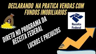 Como declarar vendas de fundos imobili&aacute;rios FIIs no imposto de renda, declarando na pratica!!!!