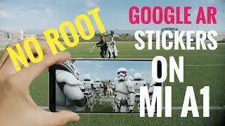 Install Google AR stickers on Mi A1 - No Root required!