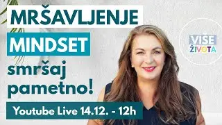 Tvoj MINDSET je ključ za mršavljenje i održavanje kilaže - Slavica Squire