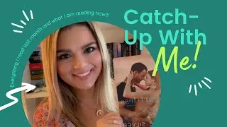 What I've Been Reading/Catch Up With Me!!