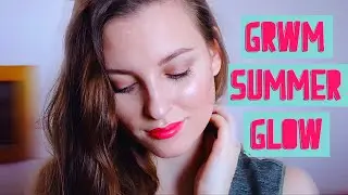 💄GRWM| SUMMER GLOW MAKEUP |Anastescha💄