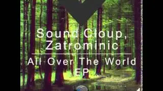 DMR005 - Sound Cloup, ZatroMinic - All Over The World (Original Mix) [Digiment Records]