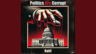 Politics Are Corrupt