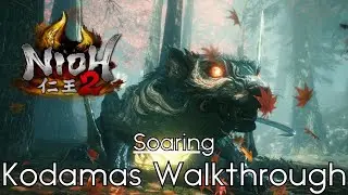 Nioh 2 - [Kodamas Walkthrough] - Soaring