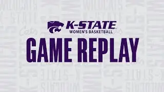 K-State Women's Basketball | Game Replay vs Utah - January 10, 2026