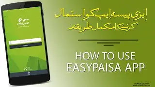 How to use EasyPaisa App? EasyPaisa Tips And Tricks