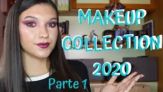 MAKEUP COLLECTION 2020 || Prima Parte