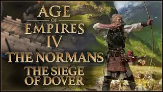 THE SIEGE OF DOVER, 1216 - The Normans - Age of Empires IV!