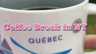 【Coffee Break in New York】Quebec Vol.18
