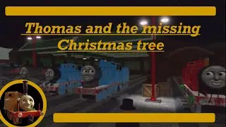 Thomas and the missing Christmas tree ￼