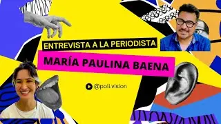 Interview with Colombian Journalist and Performer Mar&iacute;a Paulina Baena (by Paul Alonso)