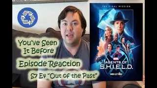 Agents of SHIELD S7E4 ''Out of the Past'' - YSIB Reaction