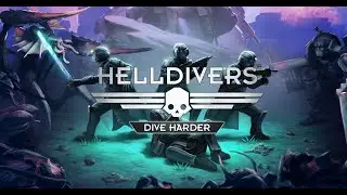 играю в HELLDIVERS&trade; Dive Harder Edition я спасаю супер землю от киборгов часть 2