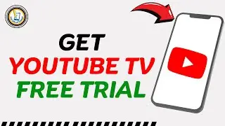 How To Get YouTube TV Free Trial
