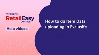 How to do Item Master Upload in Retail Easy on Cloud (Exclusife)