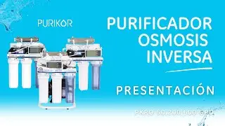 Conoce la L&iacute;nea de &Oacute;smosis Inversa PURIKOR