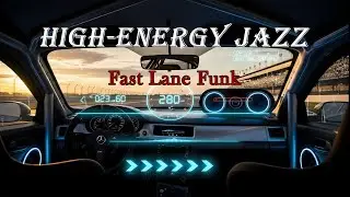 Fast Lane Funk 🌈🚘 High-Energy Jazz Ride