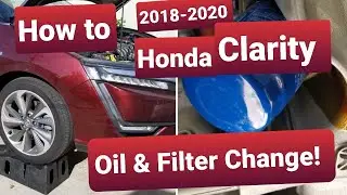 How to change Oil on a Honda Clarity 2018 -2020  - Service A012 (Part 1)