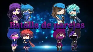 Batalla de parejas//gacha life//araselly9