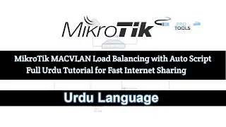 MikroTik MACVLAN Load Balancing Automatically | MikroTik Script Urdu/Hindi | High-Speed Internet
