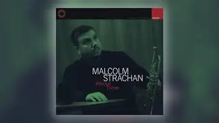 Malcolm Strachan - I Know Where I'm Going [Audio]