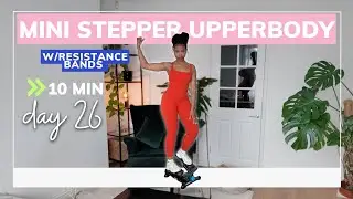 This 10 Min Mini Stepper Workout with Resistance Bands Works Your Whole Body | Day 26