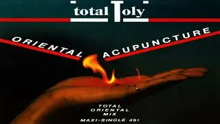 Total Toly - Oriental Acupuncture (Total Oriental Mix)
