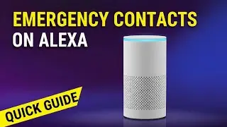 How to Set Up Emergency Contacts on Amazon Alexa - quick guide