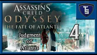 Assassin's Creed Odyssey The Fate of Atlantis: Judgment of Atlantis Episode 2 - Pt 4