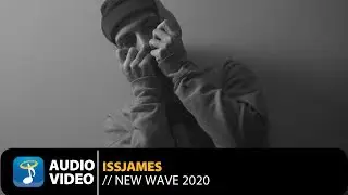 Issjames - New Wave 2020 (Official Audio Video)