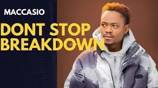 Maccasio   _ Don’t Stop Breakdown🥵🔥🥶