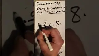 Solving Equations Using The Reciprocal