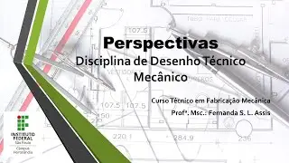 Desenho Técnico - Perspectivas