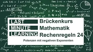 Brückenkurs Mathematik - Rechenregeln 24 - Potenzen mit negativen Exponenten