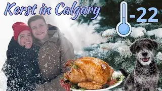 EEN WITTE KERST IN CALGARY! 🇨🇦  | WIJ WONEN IN CANADA 🇨🇦 #20