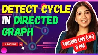 Detect Cycle in a Directed Graph | Practice graph questions LIVE