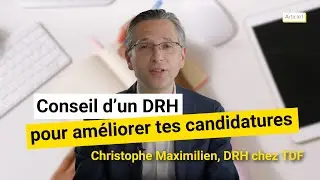Conseils d'un DRH pour am&eacute;liorer tes candidatures