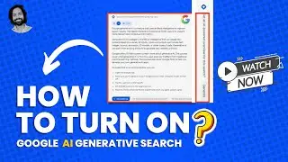 How to Turn on Google AI Generative Search?