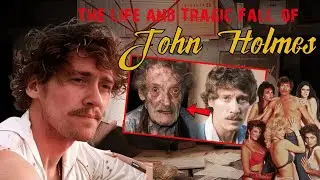 The Life and Tragic Fall of John Holmes - The Porn King Linked to Murder