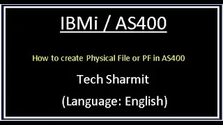 IBMi (AS400) - How to create Physical file or PF in IBMi / AS400 (English)