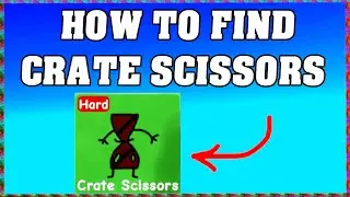 How To Find CRATE SCISSORS in ROBLOX FIND THE SCISSORS ✂️ [UPDATE] [walkthrough]