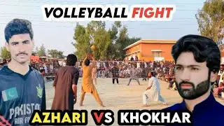 Azhari Vs Amir Khokhar Luqman Alla Volleyball Match | Fully Fighting Match