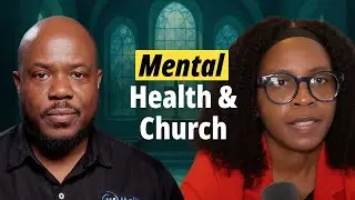 Mental Health and the Church: A New Perspective (EP002)