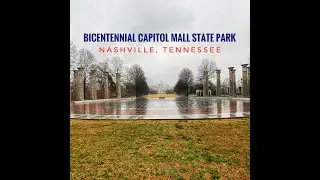 Bicentennial Capitol Mall State Park - Nashville, Tennessee